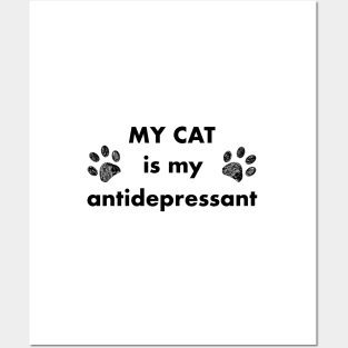 My cat is my antidepressant Posters and Art